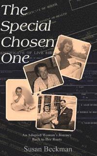 The Special Chosen One: An Adopted Woman's Journey Back to Her Roots 1