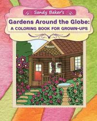 bokomslag Gardens Around the Globe: A Coloring Book for Grown-ups