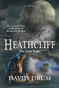 bokomslag Heathcliff: The Lost Years