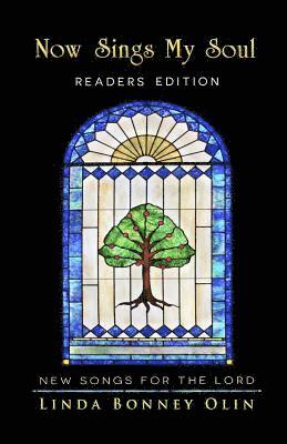Now Sings My Soul-Readers Edition: New Songs for the Lord