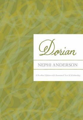 Dorian: A Peculiar Edition with Annotated Text & Scholarship