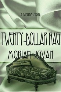 bokomslag Twenty-Dollar Rag: A Dunham Tale