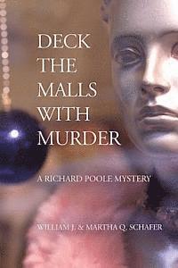 bokomslag Deck The Malls With Murder: A Richard Poole Mystery