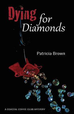 Patricia Brown - Dying for Diamonds, Häftad