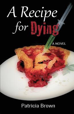 Patricia Brown - Recipe for Dying, Häftad