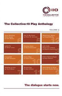 bokomslag The Collective: 10 Play Anthology, Volume 2: 12 original short plays