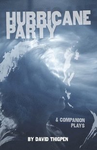 bokomslag Hurricane Party & Companion Plays