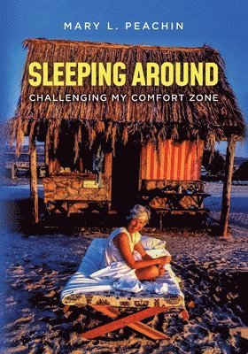 Sleeping Around .... Challenging My Comfort Zone 1