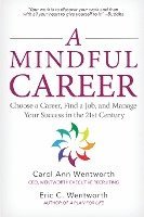 bokomslag A Mindful Career: Choose a Career, Find a Job, and Manage Your Success in the 21st Century