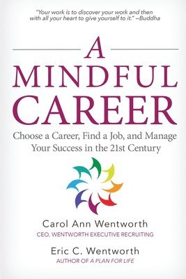 bokomslag A Mindful Career: Choose a Career, Find a Job, and Manage Your Success in the 21st Century