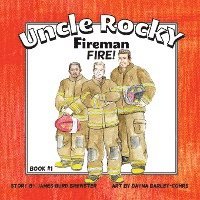 Uncle Rocky, Fireman #1 Fire! 1