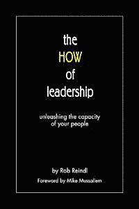 bokomslag The HOW of leadership: unleashing the capacity of your people