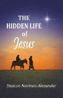 bokomslag The Hidden Life of Jesus