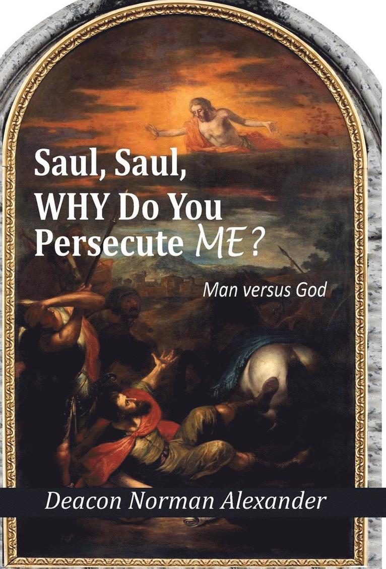 Saul, Saul, Why Do You Persecute Me?