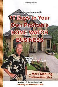 bokomslag 17 Days To Your Own Profitable Home Watch Business: A Step-By-Step Success Manual