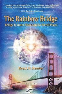 bokomslag The Rainbow Bridge: Bridge to Inner Peace and to World Peace