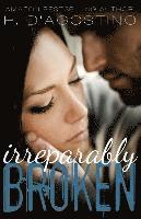 Irreparably Broken (Broken #1) 1