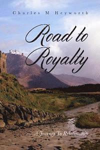 bokomslag Road to Royalty: A Journey To Relationship
