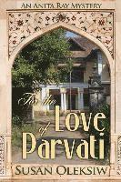 bokomslag For the Love of Parvati: An Anita Ray Mystery
