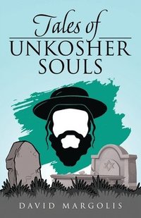 bokomslag Tales of Unkosher Souls