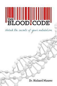 bokomslag The Blood Code: Unlock the Secrets of Your Metabolism