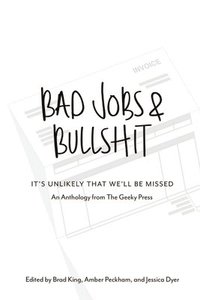 bokomslag Bad Jobs & Bullshit