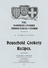 bokomslag A Compilation of Household Cookery Recipes (1913)