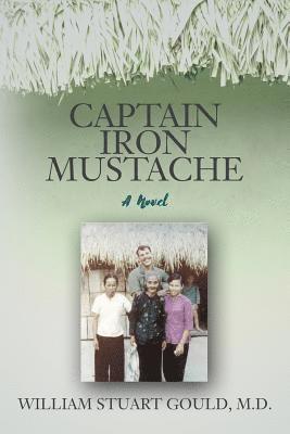 M. D. William Stuart Gould - Captain Iron Mustache, Häftad