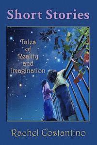 Rachel Costantino - Short Stories: Tales of Reality and Imagination, Häftad