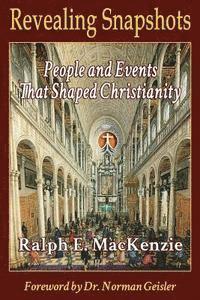 bokomslag Revealing Snapshots: People and Events That Shaped Christianity