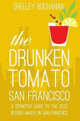 bokomslag The Drunken Tomato: San Francisco