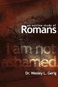 Wesley L. Gerig - An Outline Study of Romans, Häftad
