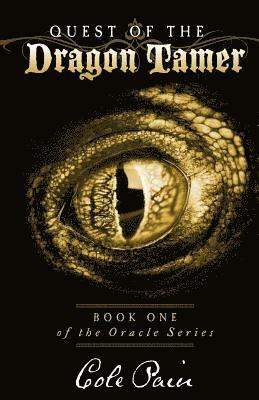 Quest of the Dragon Tamer: Book One of The Oracle Series 1