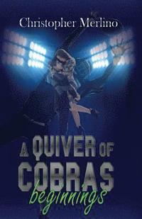 bokomslag A Quiver of Cobras: Beginnings