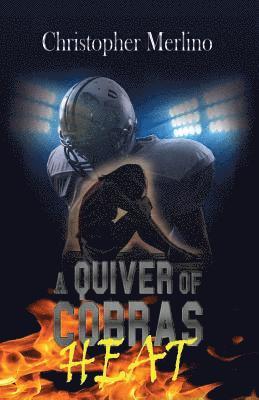 Christopher Merlino - A Quiver of Cobras: Heat, Häftad