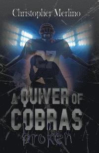 bokomslag A Quiver of Cobras: Broken
