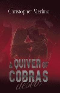 bokomslag A Quiver of Cobras: Desire