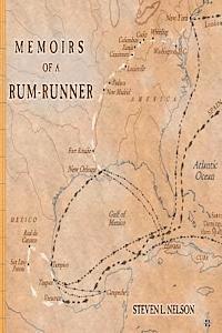 Clemente de la Cuadra, Steven Nelson - Memoirs of a Rum-Runner: The Life of Clemente de la Cuadra, Häftad