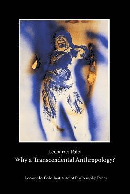 bokomslag Why a Transcendental Anthropology?