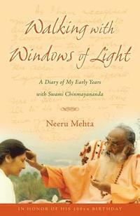 bokomslag Walking with Windows of Light: A Diary of My Early Years with Swami Chinmayananda
