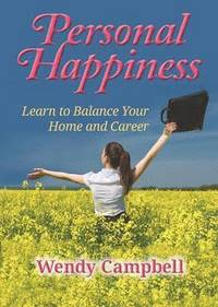bokomslag Personal Happiness - Learn to Balance Your Home and Career