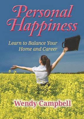 bokomslag Personal Happiness - Learn to Balance Your Home and Career