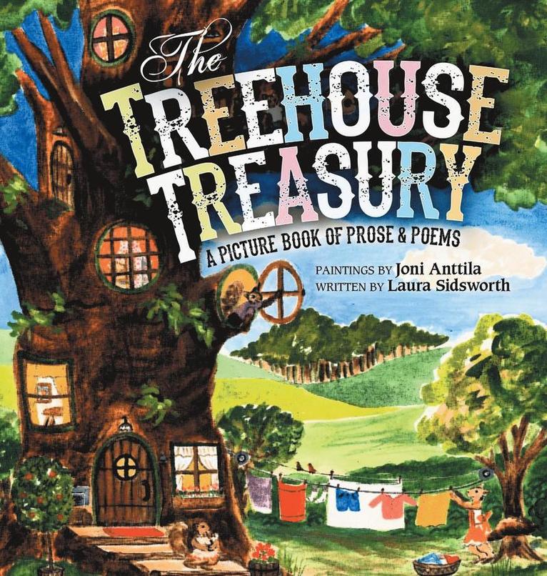 Laura Sidsworth - Treehouse Treasury, Inbunden