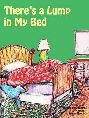 bokomslag There's a Lump in My Bed