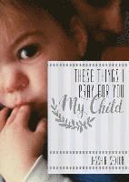 bokomslag These Things I Pray for You: My Child