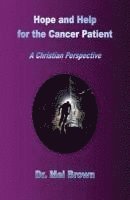 bokomslag Hope and Help for the Cancer Patient: A Christian Perspective