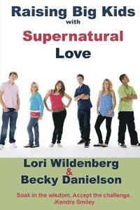 bokomslag Raising Big Kids with Supernatural Love