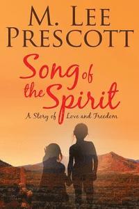 bokomslag Song of the Spirit: A Story of Love and Freedom