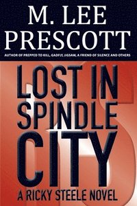 bokomslag Lost in Spindle City: A Ricky Steele Novel