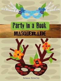 bokomslag Emberley, R: Party in a Book: Masquerade